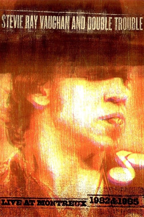Stevie Ray Vaughan and Double Trouble: Live at Montreux 1982 & 1985 (2004) poster