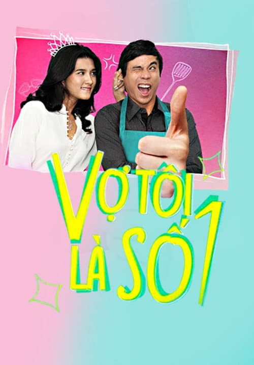 Vợ Tôi Là Số 1 (2012) poster