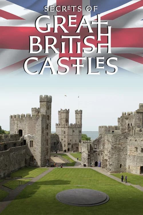 Secrets of Great British Castles poster