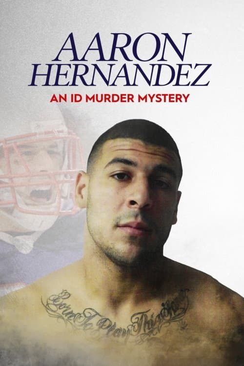 Aaron Hernandez: An ID Murder Mystery (2020) poster