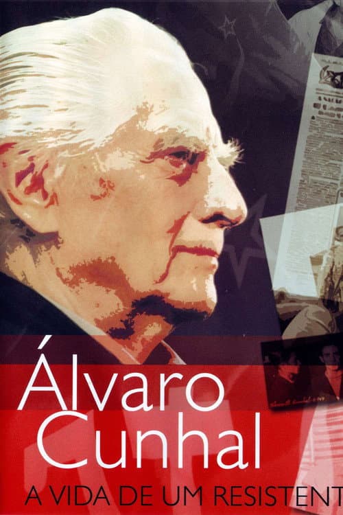 Ãlvaro Cunhal: A Vida de um Resistente (2006) poster