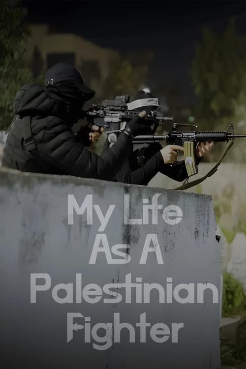 My Life as a Palestinian Fighter poster