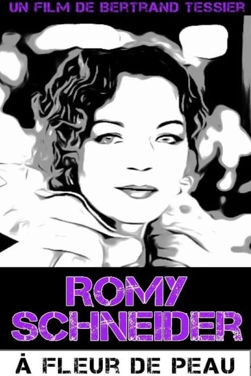 Romy Schneider, Ã fleur de peau (2014) poster