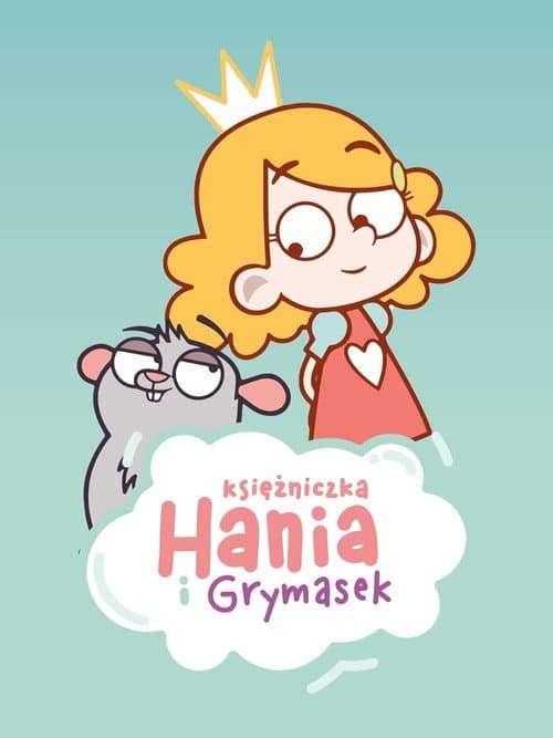 Księżniczka Hania i Grymasek (2017) poster