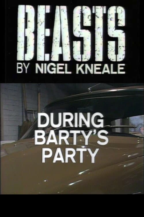 Beasts: During Barty's Party (1976) poster