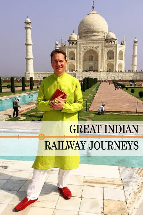 Great Indian Railway Journeys (2018) poster