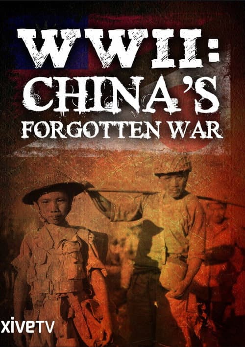 WWII: China's Forgotten War (2015) poster