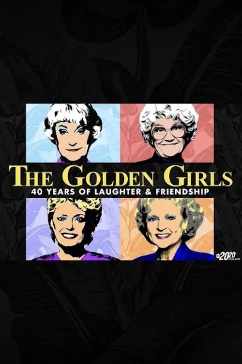 The Golden Girls: 40 Years of Laughter and Friendship - A Special Edition of 20/20 (2025) poster