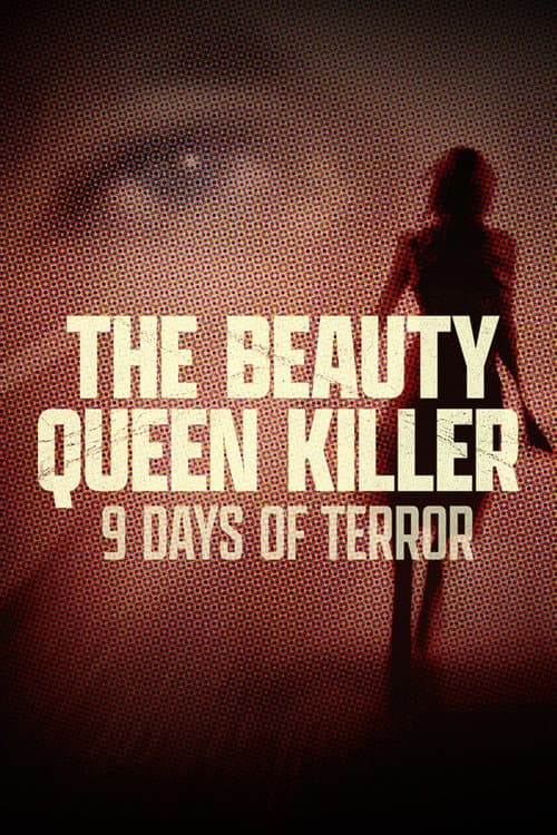 The Beauty Queen Killer: 9 Days of Terror (2024) poster