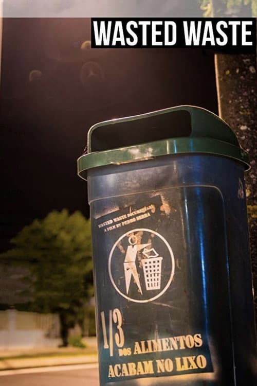Wasted Waste (2018) poster