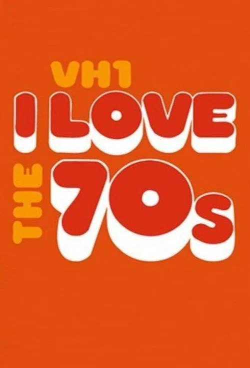 I Love the '70s poster