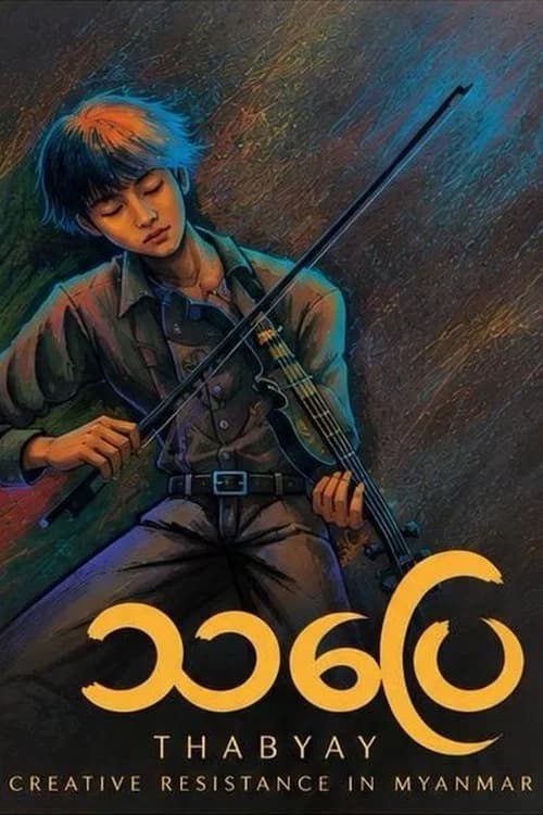 Thabyay: Creative Resistance in Myanmar poster