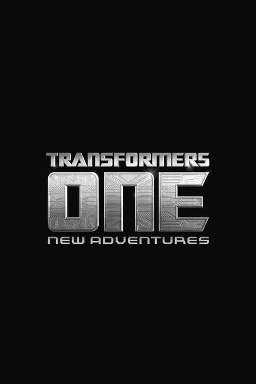 Transformers One: New Adventures (2025) poster